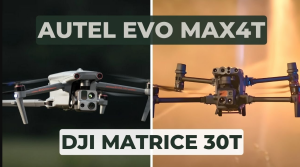 DJI Matrice 30T ve Autel Evo Max 4T
